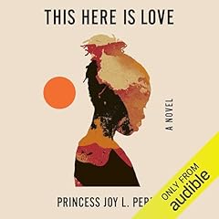 This Here Is Love Audiobook By Princess Joy L. Perry cover art