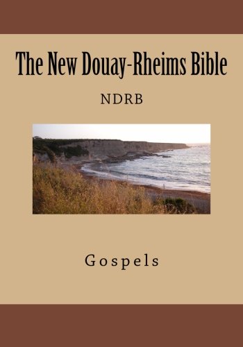 The New Douay-Rheims Bible