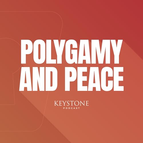 Ep. 34: Polygamy expert: What changed my mind