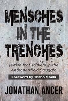 Paperback Mensches in the Trenches: Jewish Foot Soldiers in the Anti-Apartheid Struggle Book