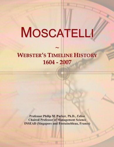 Moscatelli: Webster's Timeline History, 1604 - 2007