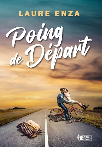 Photo de Poing de Départ: Comédie romantique et humoristique (COLLECTION BONNE HUMEUR)