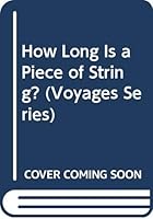 How Long Is a Piece of String? (Voyages (Santa Rosa, Calif.).) 0383036720 Book Cover