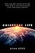 Produktbild Universal Life: An Inside Look Behind the Race to Discover Life Beyond Earth