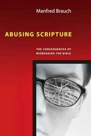 Abusing Scripture: The Consequences of Misreading the Bible eBook ...