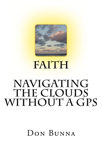 Faith Navigating The Clouds Without a GPS: Faith