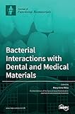 Bacterial Interactions with Dental and Medical Materials