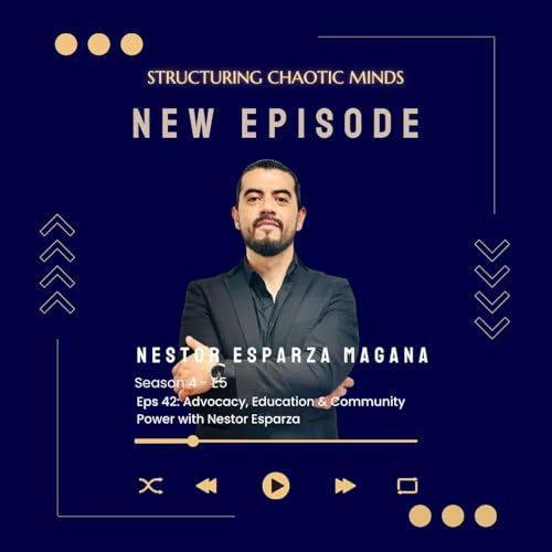 Advocacy, Education & Community Power with Nestor Esparza