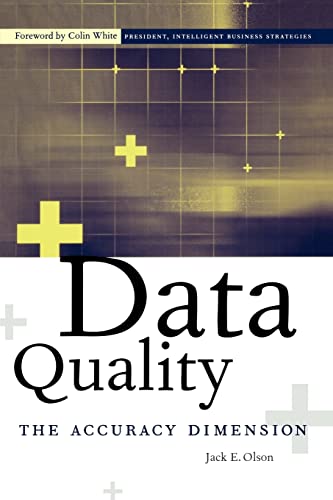 Data Quality: The Accuracy Dimension (The Morgan Kaufmann Series in Data Management Systems)