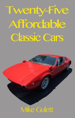 Twenty-Five Affordable Classic Cars (English Edition)