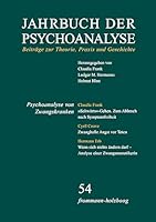 Jahrbuch Der Psychoanalyse / Band 54: Psychoanalyse Von Zwangskranken 3772820549 Book Cover