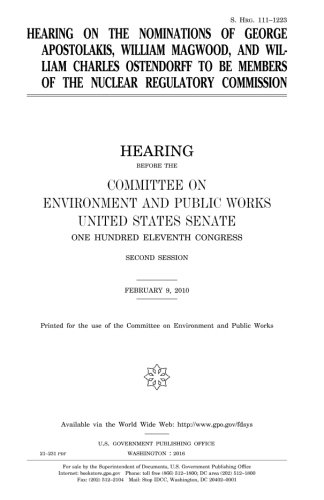 Hearing on the nominations of George Apostolakis, William Magwood, and William Charles Ostendorff to be members of the Nuclear Regulatory Commission