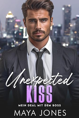 Unexpected Kiss: Mein Deal mit...