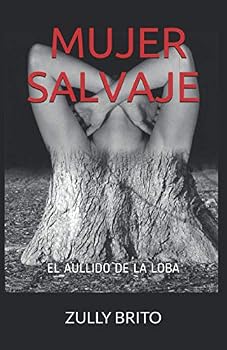 Paperback MUJER SALVAJE: El Aullido de La Loba (Spanish Edition) [Spanish] Book