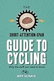  The Short-Attention-Span Guide to Cycling (English Edition)