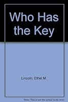 Who Has the Key B000T41X3U Book Cover