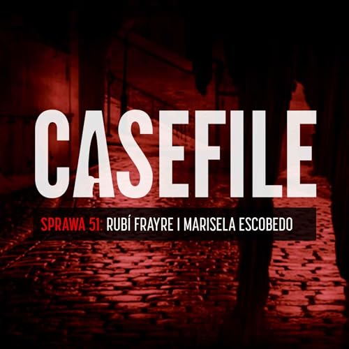 Page de couverture de Sprawa 51: Rubí Frayre i Marisela Escobedo