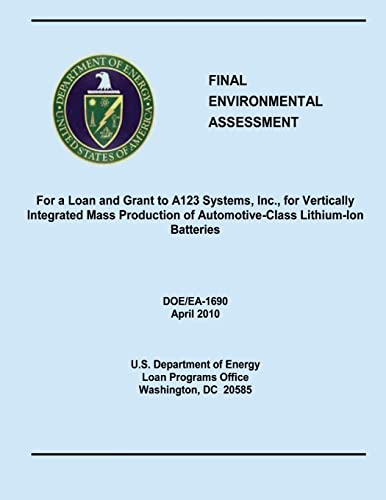 Final Environmental Assessment For a Loan and Grant to A123 Systems, Inc., for Vertically Integrated Mass Production of Automotive-Class Lithium-Ion Batteries (DOE/EA-1690)