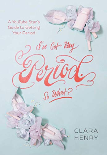 Télécharger I've Got My Period. So What? (English Edition) PDF
