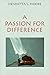A Passion for Difference: Essays in Anthropology and Gender
