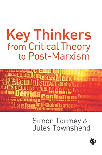 Key Thinkers from Critical Theory to Post-Marxism (SAGE Politics Texts series)