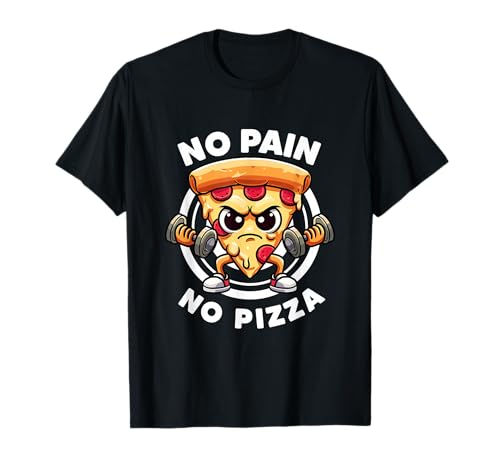 No Pain No Pizza Lover Workout Funny Gym Citations Gym Fitness T-Shirt