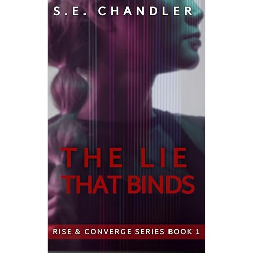 Listen to The Lie That Binds by S.E. Chandler episode artwork
