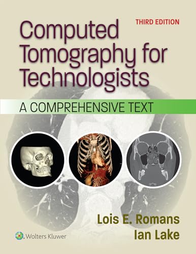Computed Tomography for Technologists: A Comprehensive Text (Lipp...