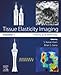 Produktbild Tissue Elasticity Imaging: Volume 1: Theory and Methods