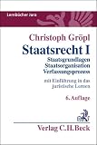 Staatsrecht I: Staatsgrundlagen, Staatsorganisation, Verfassungsprozess (Lernbücher Jura)