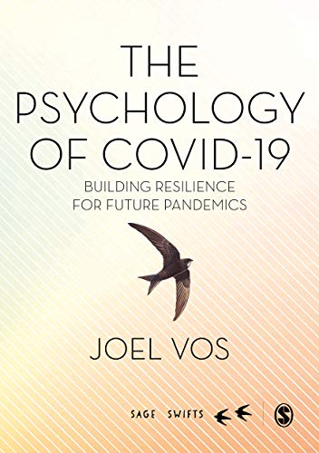 The Psychology of Covid-19: Building Resilience for Future Pandemics (SAGE Swifts)