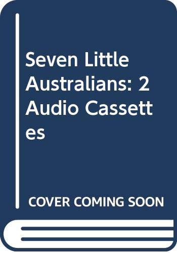 Seven Little Australians: 2 Audio Cassettes