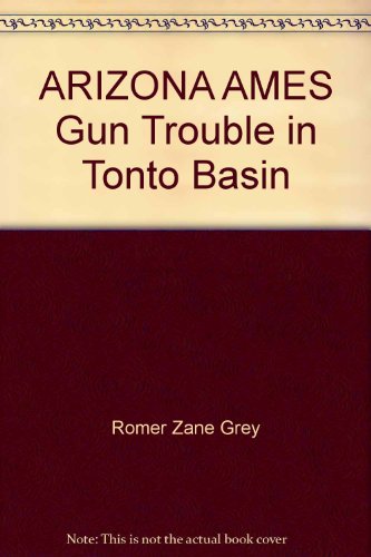 ARIZONA AMES Gun Trouble in Tonto Basin B001AEBQCG Book Cover