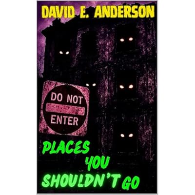 PLACES YOU SHOULDN'T GO
