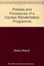 Policies and procedures of a cardiac rehabilitation program: Immediate to long-term care