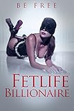 Fetlife Billionaire: The billionaire I met on fetlife (English Edition)