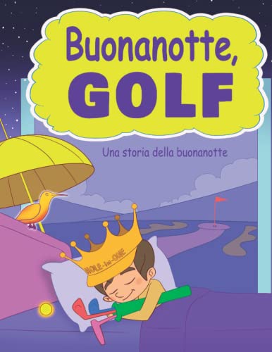 Buonanotte, Golf. Una storia della buonanotte sul golf per bambini e bambine
