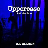  Uppercase: The F*cked Series, Book 1