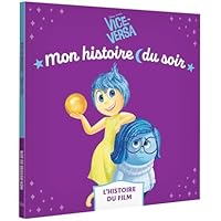 VICE-VERSA - Mon Histoire du soir - L'histoire du film - Disney Pixar
