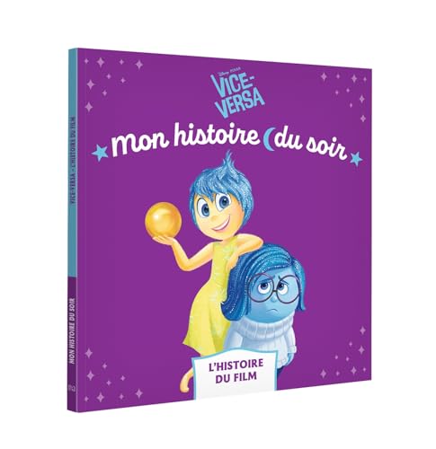 VICE-VERSA - Mon Histoire du soir - L'histoire du film - Disney Pixar