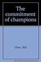 The commitment of champions B0006YTI5S Book Cover