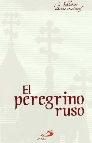 El peregrino ruso [Spanish] 8428537690 Book Cover