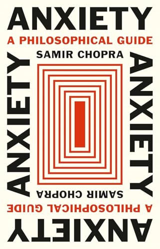 Anxiety: A Philosophical Guide, Paperback Book view 2