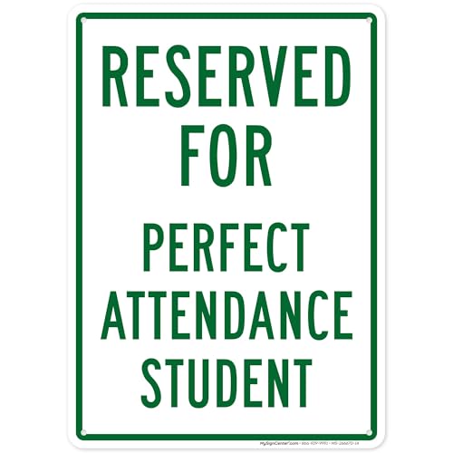 Reserved For Perfect Attendance Student Sign, 10x14 Inches, Rust Free .040