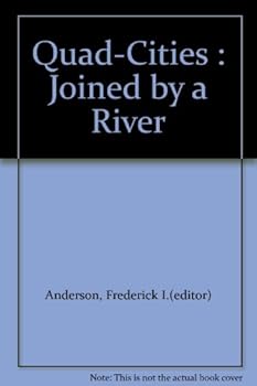 Hardcover Quad-Cities : Joined by a River Book