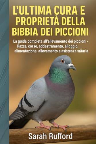 L'ULTIMA CURA E PROPRIETA DELLA BIBBIA DEI PICCIONI