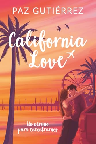 California Love: Un verano para encontrarnos