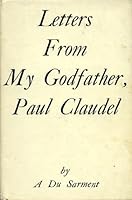Lettres inedites de mon Parrain, Paul Claudel B000K8CGVS Book Cover