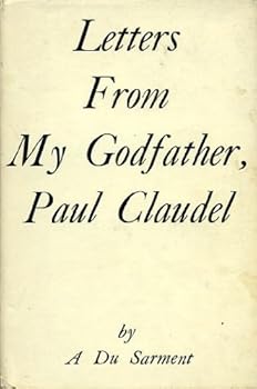 Hardcover Letters from Paul Claudel, My Godfather Book