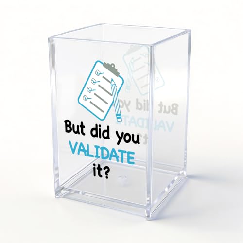 Software Quality Assurance Jokes 4 Xipromi But Did You Validate It Acrylic Cosmetic Pencil Pen Holder, Funny Validation Pen Organizer for Desk, Quality Assurance Office Desk Accessories, QA Teams Engineers Auditors Appreciation Gifts
